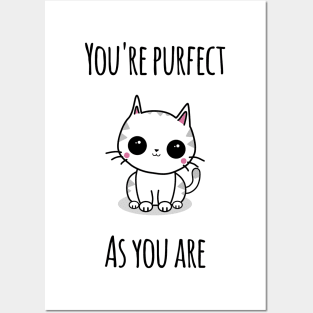 'You're Purfect As You Are' Posters and Art